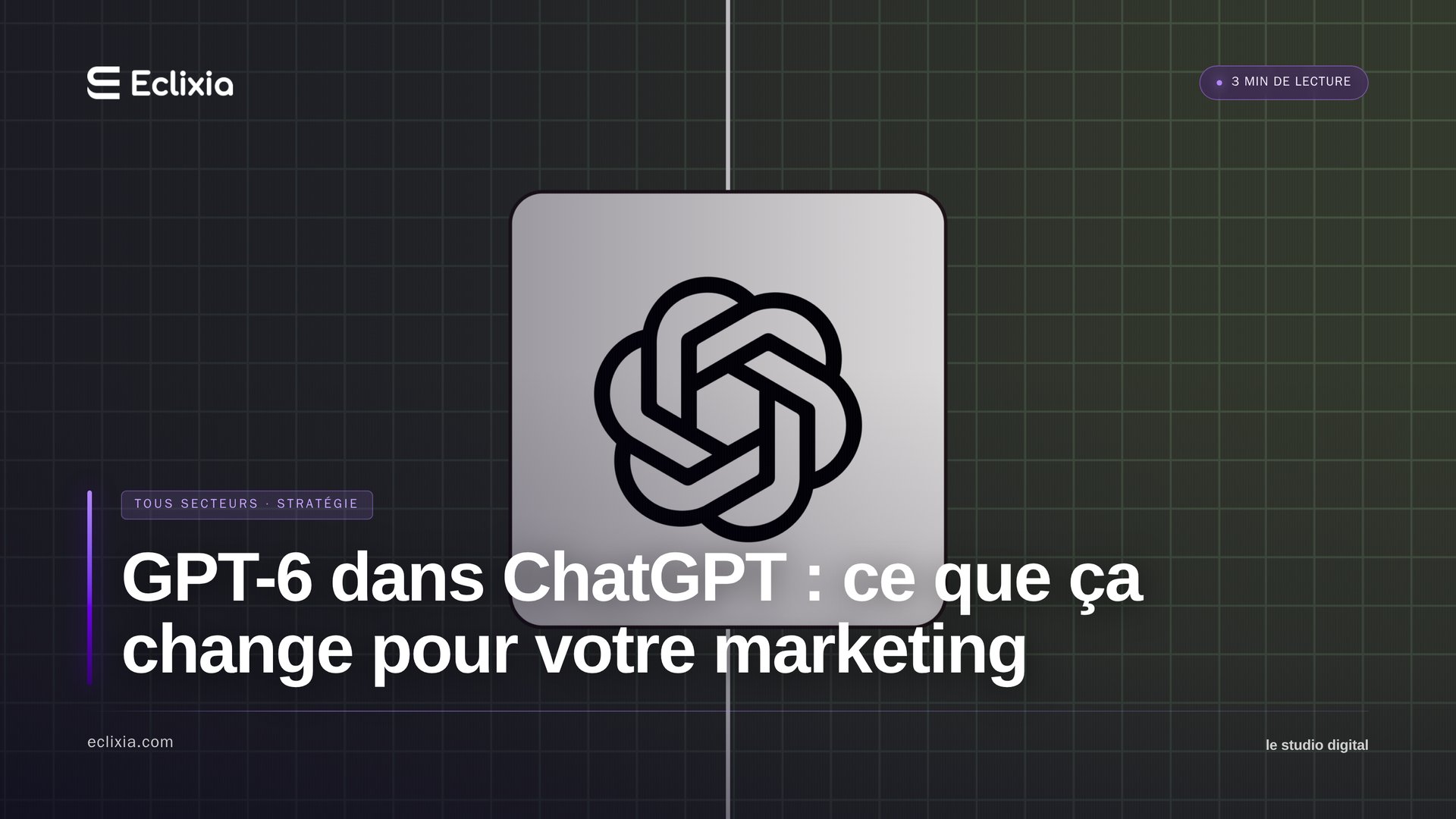 GPT-6 dans ChatGPT : ce que ça change concrètement pour votre marketing - GPT-6 dans ChatGPT : ce que ça change pour votre marketing
