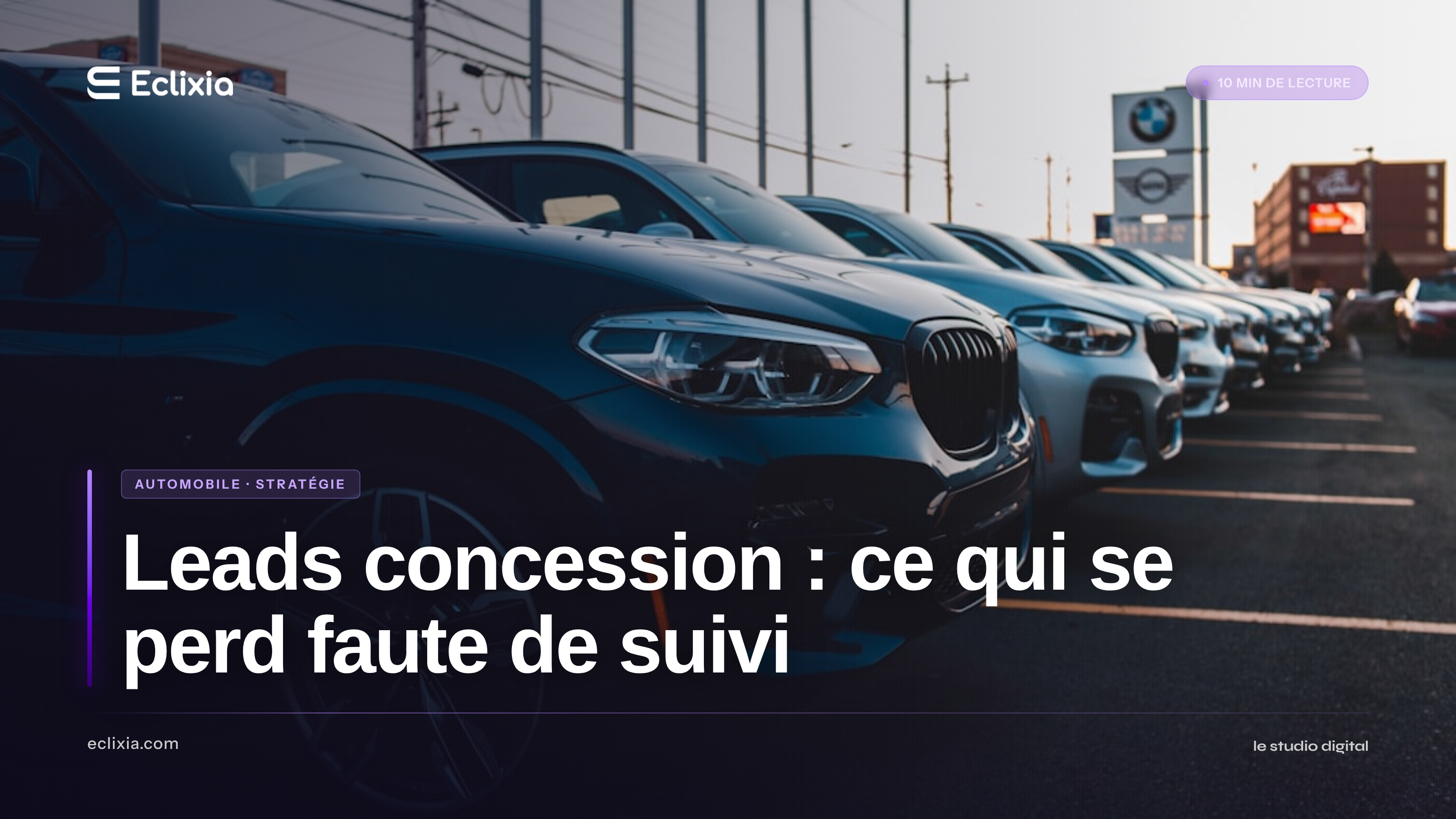 leads concession automobile perdus faute de suivi structuré - Leads concession : ce qui se perd faute de suivi